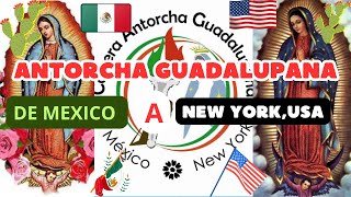 ANTORCHA GUADALUPANA DE MEXICO ASTA NEW YORKUSA [upl. by Lashar]