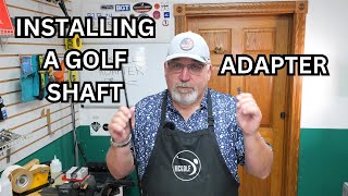 How to Install A Golf Shaft Adapter [upl. by Atena]