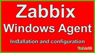 Zabbix Windows Agent Installation and configuration  Tech Arkit [upl. by Noyes]