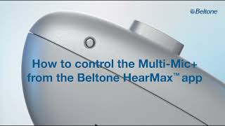 Beltone MultiMic  How to control the MultiMic from the Beltone HearMax app [upl. by Ahsenrac]