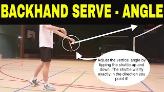 BADMINTON TECHNIQUE 19  BACKHAND SERVE  ANGLE [upl. by Argent4]