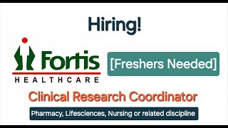 Freshers Needed  Clinical Research Coordinator  New Job 2024  Fortis Hiring CRC  New Delhi [upl. by Christel]