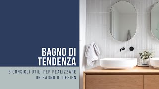 5 consigli per realizzare un bagno di tendenza [upl. by Rohn961]