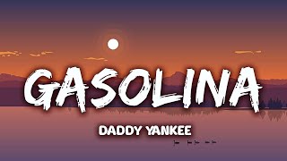 Daddy Yankee  Gasolina LetraLyrics [upl. by Saville669]