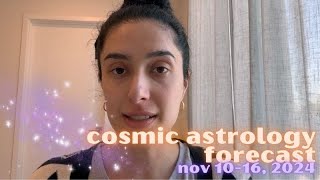 Cosmic Astrology Forecast Nov 1016 2024 Taurus Full Moon [upl. by Ynnaej]