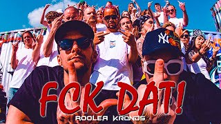 Rooler amp Kronos  FCK DAT Official VIdeo [upl. by Halihs690]