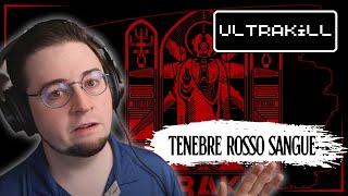 1st Time Reaction ULTRAKILL  Tenebre Rosso Sangue [upl. by Seugram393]