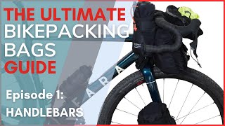 Which Handlebar Bag Is Right For You Bikepacking 101  Ep1 Handlebars [upl. by Airetahs]