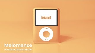 Playlist 멜로망스 최애 곡 ❣🎁 Melomance Favorite ipod Playlist 멜로망스 플레이리스트 [upl. by Strauss]