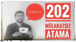 202 MÃœLAKATSIZ ATAMA  TAPU VE KADASTRO GENEL MÃœDÃœRLÃœÄžÃœ MEMUR ALIMI KPSS 70 PUANLA [upl. by Pickar]