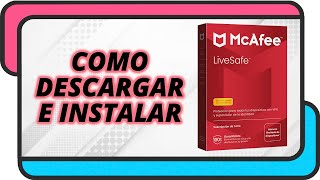 Como descargar e instalar el Antivirus McAfee LiveSafe [upl. by Yenobe971]