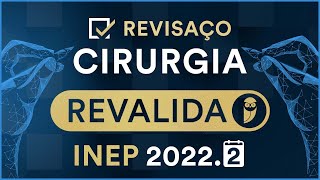 Revisaço de CIRURGIA Revalida INEP 20222  Semana Especial Revalida INEP 20222 [upl. by Airotna]