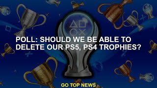 Survey Should we delete our PS5 PS4 trophies [upl. by Alleroif667]