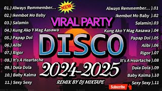 DISCO CHA CHA BUDOTS SELOS REMIX 2024  2025 ❤ PAPAP DOL X ALWAYS REMMENBER US THIS WAY  DJ MIXTAPE [upl. by Lila639]