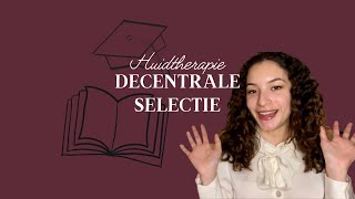 Huidtherapie Decentrale Selectie  Mijn Top 5 tips🎓📚 [upl. by Alveta420]