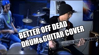 BETTER OFF DEAD  Sleeping With Sirens DrumampGuitar cover [upl. by Maller85]