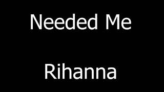 RihannaNeeded me lyrics [upl. by Grete2]