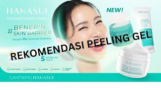 REKOMENDASI PEELING GEL HANASUI [upl. by Etolas]