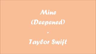 Mine Deepened  Taylor Swift [upl. by Amitarp]