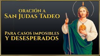 Oración a San Judas Tadeo para Casos imposibles y Desesperados [upl. by Einahpit]