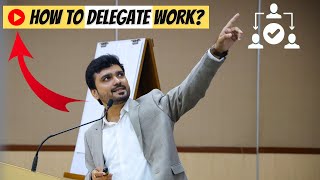 How to Delegate Work and Why Its Important for Leaders  Leadership Qualities [upl. by Nevram269]