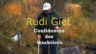 Confidences de la tourbe  Rudi Giet 1 [upl. by Lohrman]