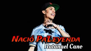 Nació PaLeyenda  Natanael Cano [upl. by Mahseh324]