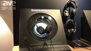 ISE 2018 Bowers amp Wilkins PX Noise Cancelling Wireless Headphones [upl. by Quill]