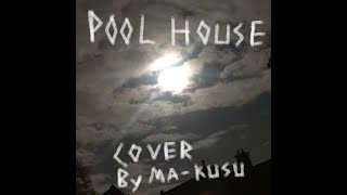 Pool House cover [upl. by Evilc]