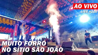 AO VIVO NO SÍTIO SÃO JOÃO EM CAMPINA GRANDE PB  LIVE 110 [upl. by Arretahs]