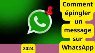 Comment épingler un message sur WhatsApp facilement [upl. by Eiboj]