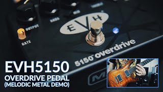 EVH 5150 Overdrive Pedal Melodic Metal Demo [upl. by Hali574]