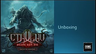 Cthulhu Death May Die Fear of the Unknown Unboxing [upl. by Gibbie445]