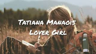 Tatiana Manaois  Lover Girl Lyrics Video [upl. by Aggarwal]