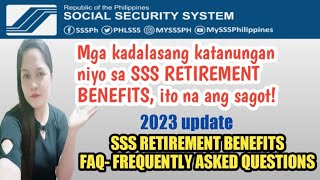 FAQ Mga dapat niyong malaman sa SSS RETIREMENT BENEFITS [upl. by Megen]