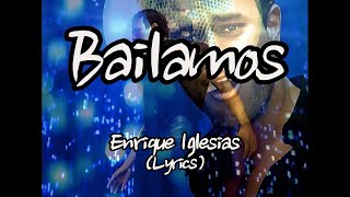 Enrique Iglesias  BailamosLyrics [upl. by Ahsiemal]