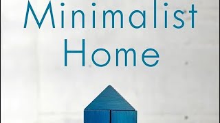 10 Lessons from quotThe Minimalist Homequot by Joshua Becker [upl. by Old]