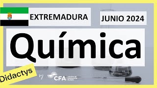 🚀QUÍMICA JUNIO 2024 ▶️ Examen Selectividad EBAU✔️EXTREMADURA [upl. by Tzong424]