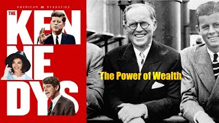 American Dynasties The Kennedys Part 1 The Power of Wealth [upl. by Emmit]