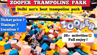 Zooper trampoline park in delhi ncr gurugram ticket price activities timings  Zooper gurgaon 2022 [upl. by Tully]