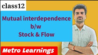 Mutual interdependence between stock and flow class 12  stock and flow [upl. by Lierbag]