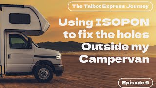 The Talbot Express Campervan  Using ISOPONFiberglass to fix the holes outside my campervan [upl. by Akema]