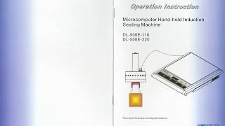 DL500E Induction Sealing Manual [upl. by Icam]