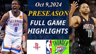 Rockets Vs Thunder FULL Game Oct 9 2024  NBA TODAY  NBA HIGHLIGHTS  NBA Preseason [upl. by Aissert]