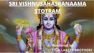 VISHNUSAHASRANAAMA STOTRAM  CHALLAKERE BROTHERS  Rerecorded version  Mantraroopi Mahavishnu [upl. by Ettenauq]