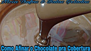 COMO DEIXAR O CHOCOLATE FININHO PRA BANHAR TRUFAS PÃO DE MEL E BOMBONS [upl. by Jude]