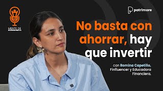 NO BASTA con AHORRAR HAY QUE INVERTIR  Romi Capetillo en Mente de Inversionista [upl. by Haisej]