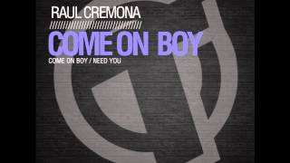 Raul CremonaCome On Boy Original Mix TR061 [upl. by Anerev]