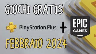 Giochi GRATIS ♡ FEBBRAIO 2024 Playstation Plus  EPIC GAMES [upl. by Fischer506]