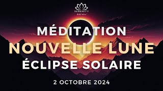 ✨ Nouvelle LUNE amp Éclipse solaire Annulaire en BALANCE ♎ 2 Octobre 2024  Méditation amp Podcast [upl. by Rahman]